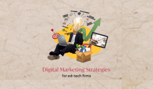 Digital-Marketing-Strategies-for-Ed-tech-Firms
