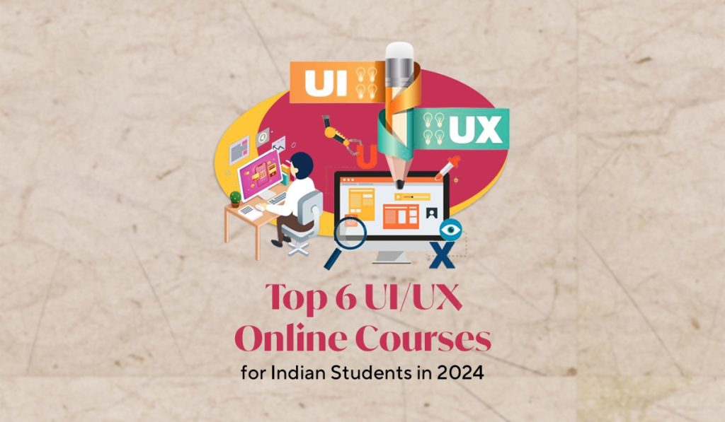 Top 6 UI/UX Online Courses
