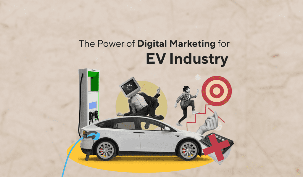 Power of Digital Marketing for EV Industry